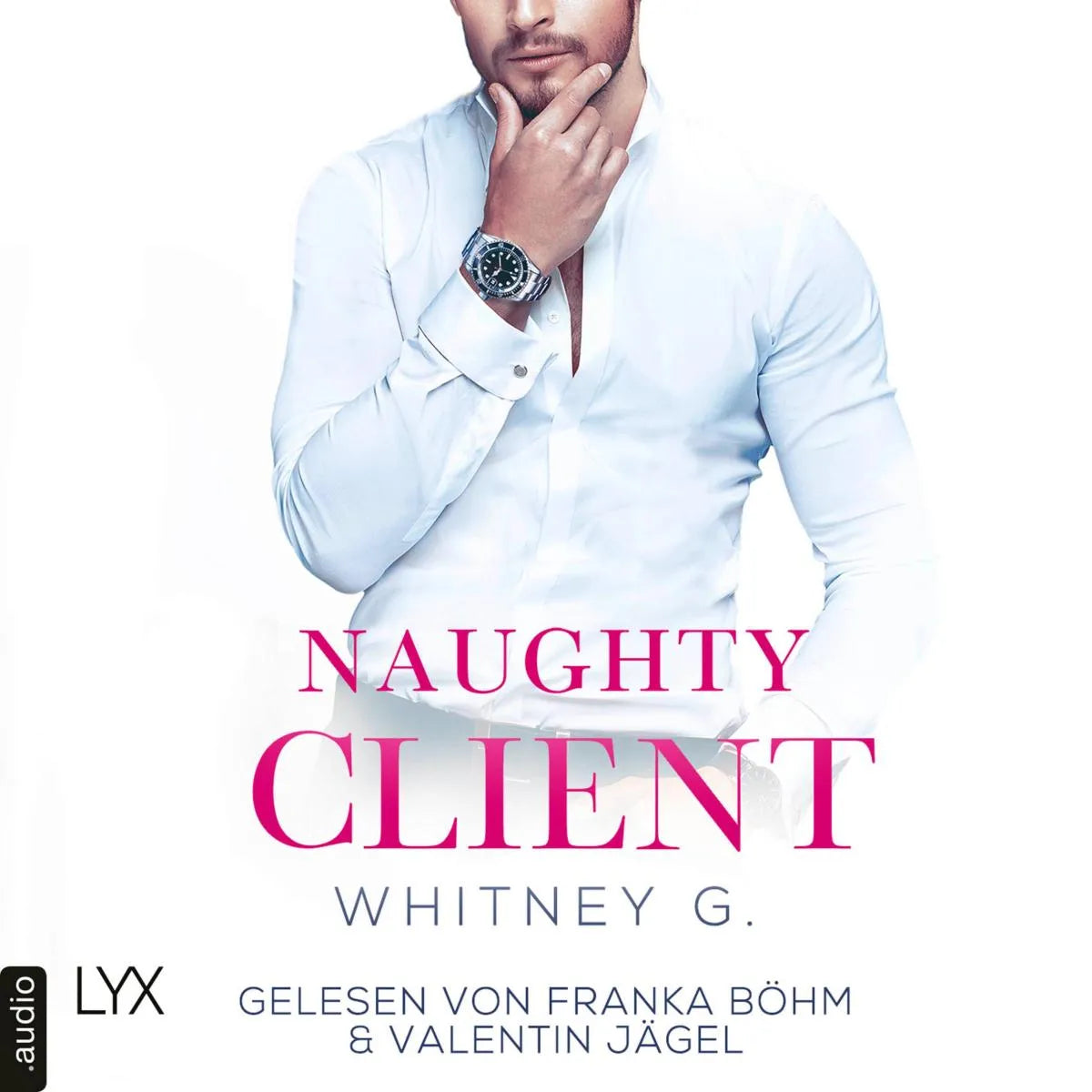 Cover: Naughty Client (Hörbuch Download) von Whitney G.