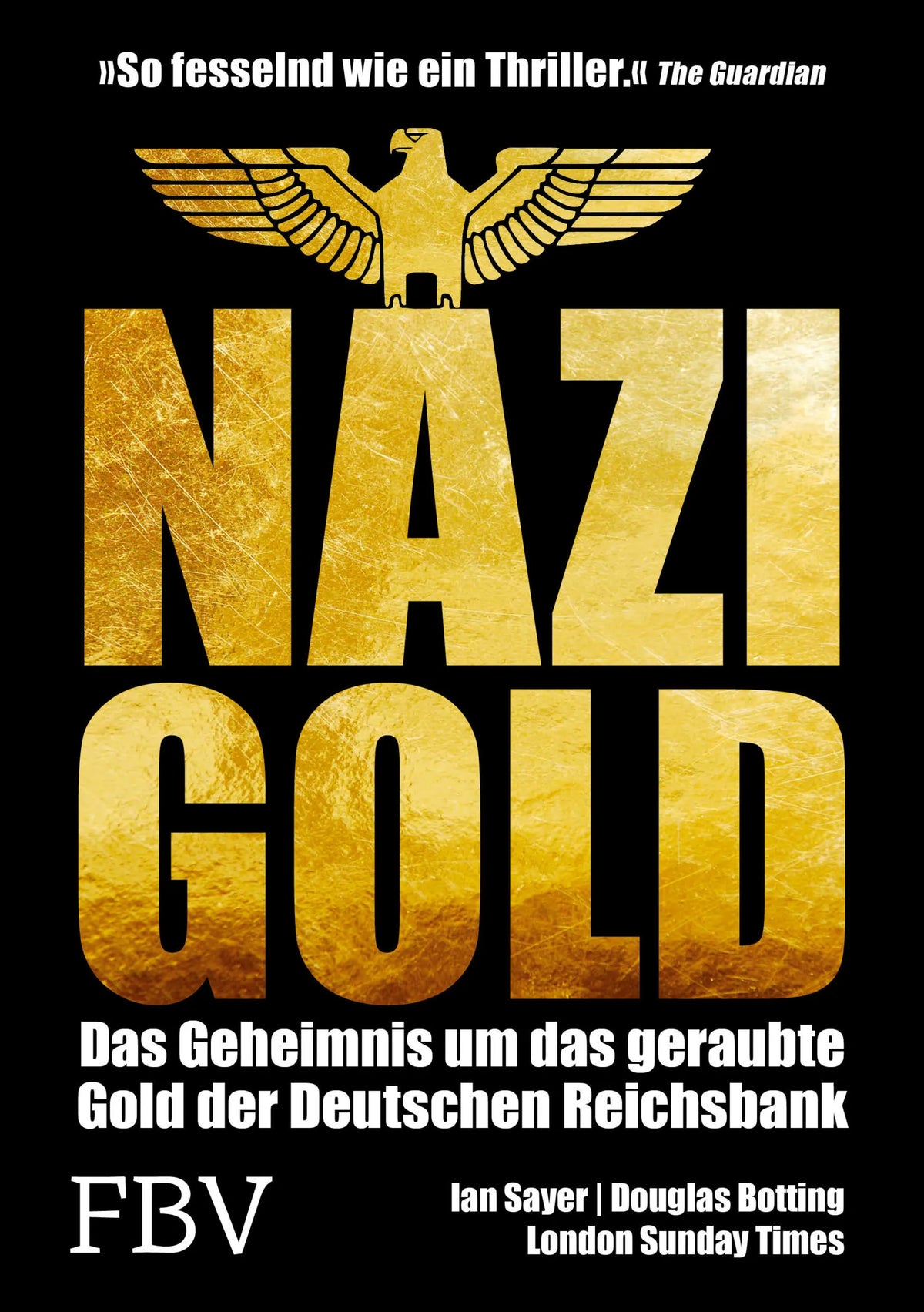 Buchcover von 'Nazi-Gold' - Gebundene Ausgabe von Ian Sayer