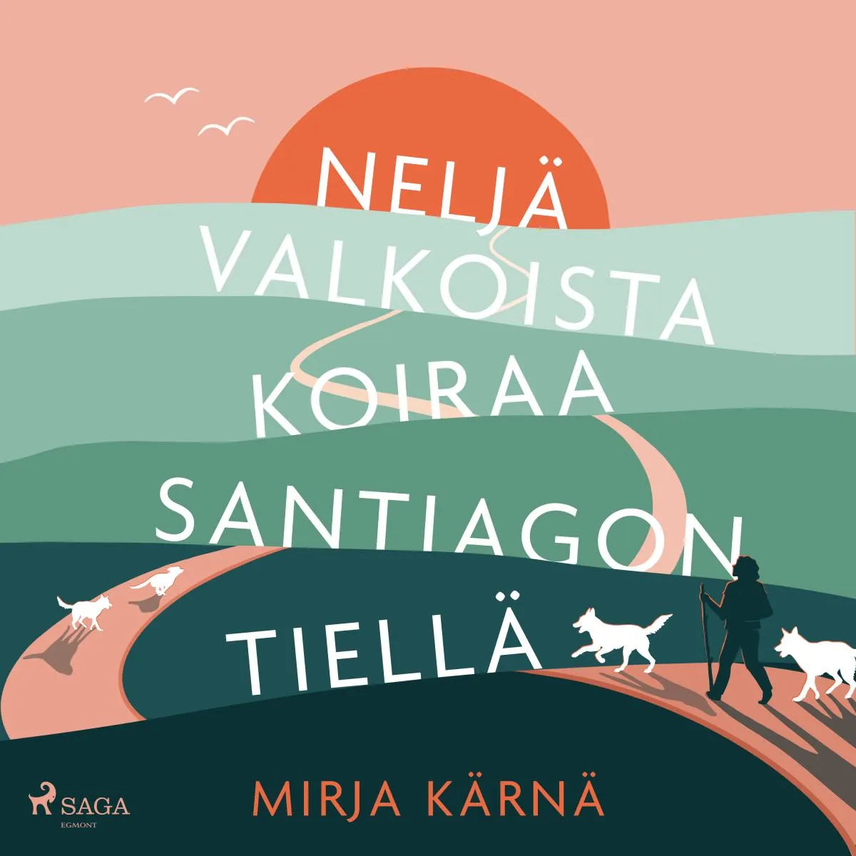 Cover: Neljä valkoista koiraa Santiagon tiellä (Hörbuch Download) von Mirja Kärnä
