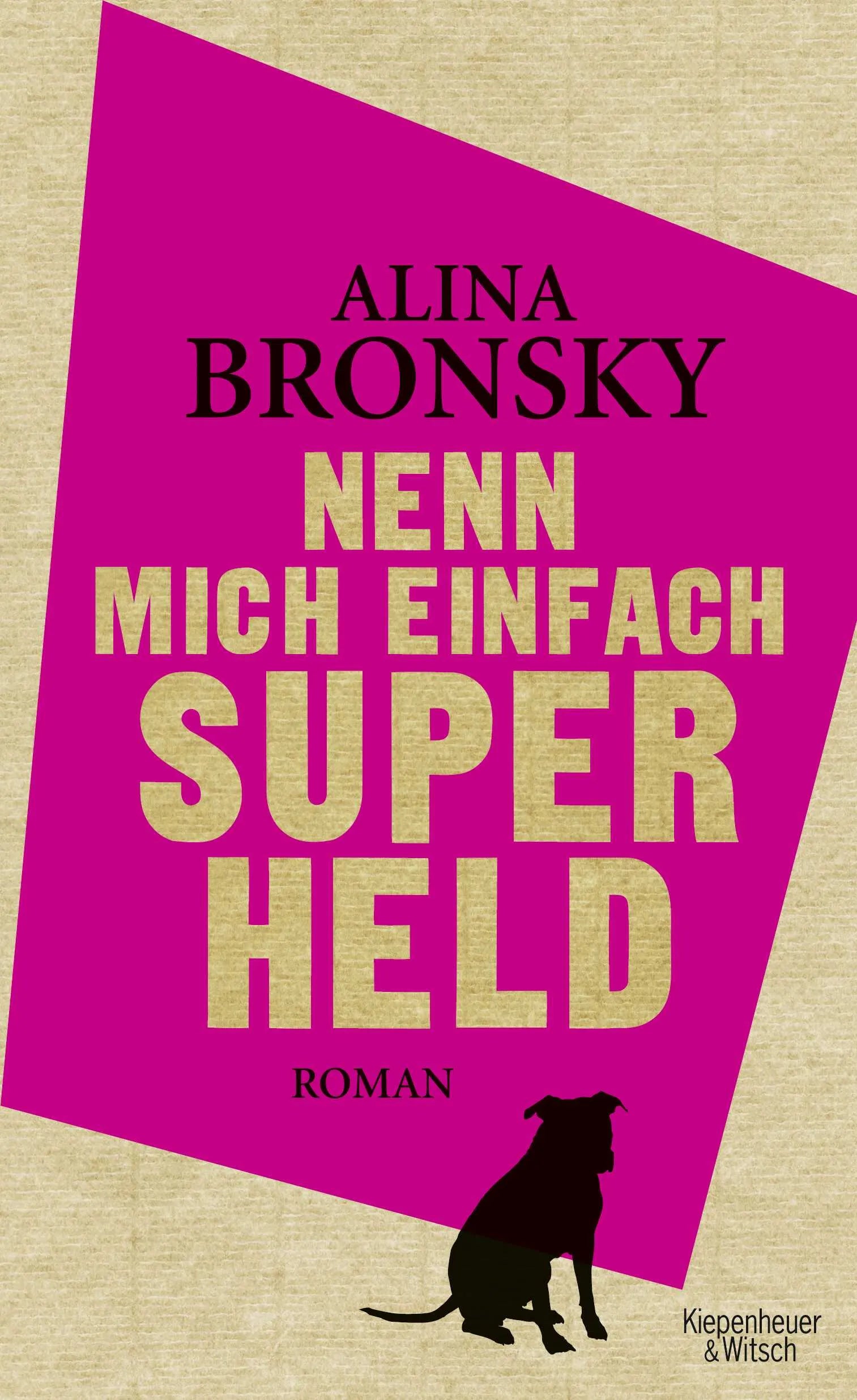 Buchcover von 'Nenn mich einfach Superheld' - Gebundene Ausgabe von Alina Bronsky