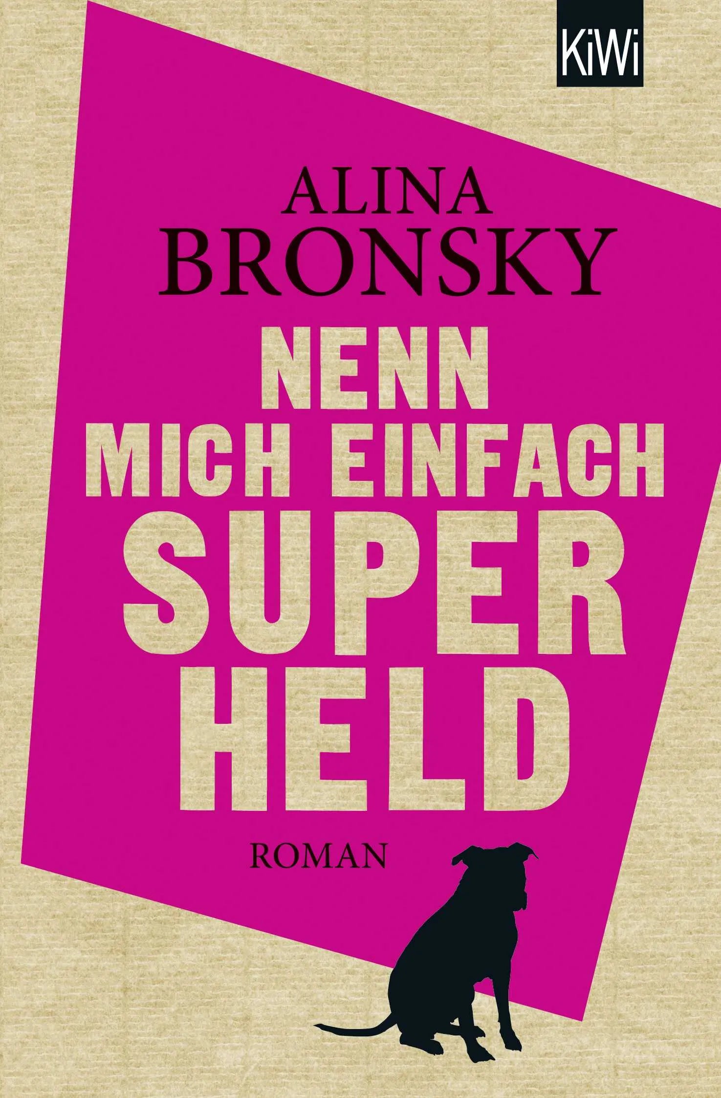 Buchcover von 'Nenn mich einfach Superheld' - Taschenbuch von Alina Bronsky