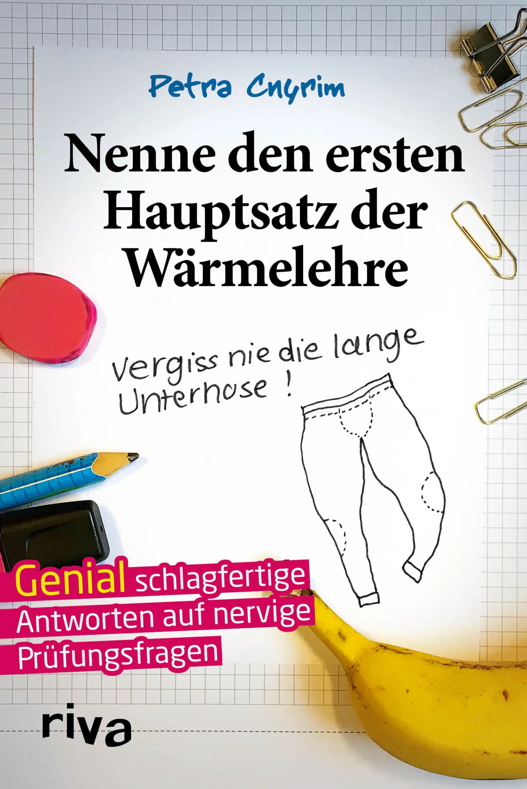 Buchcover von 'Nenne den ersten Hauptsatz der Wärmelehre' - Taschenbuch von Petra Cnyrim