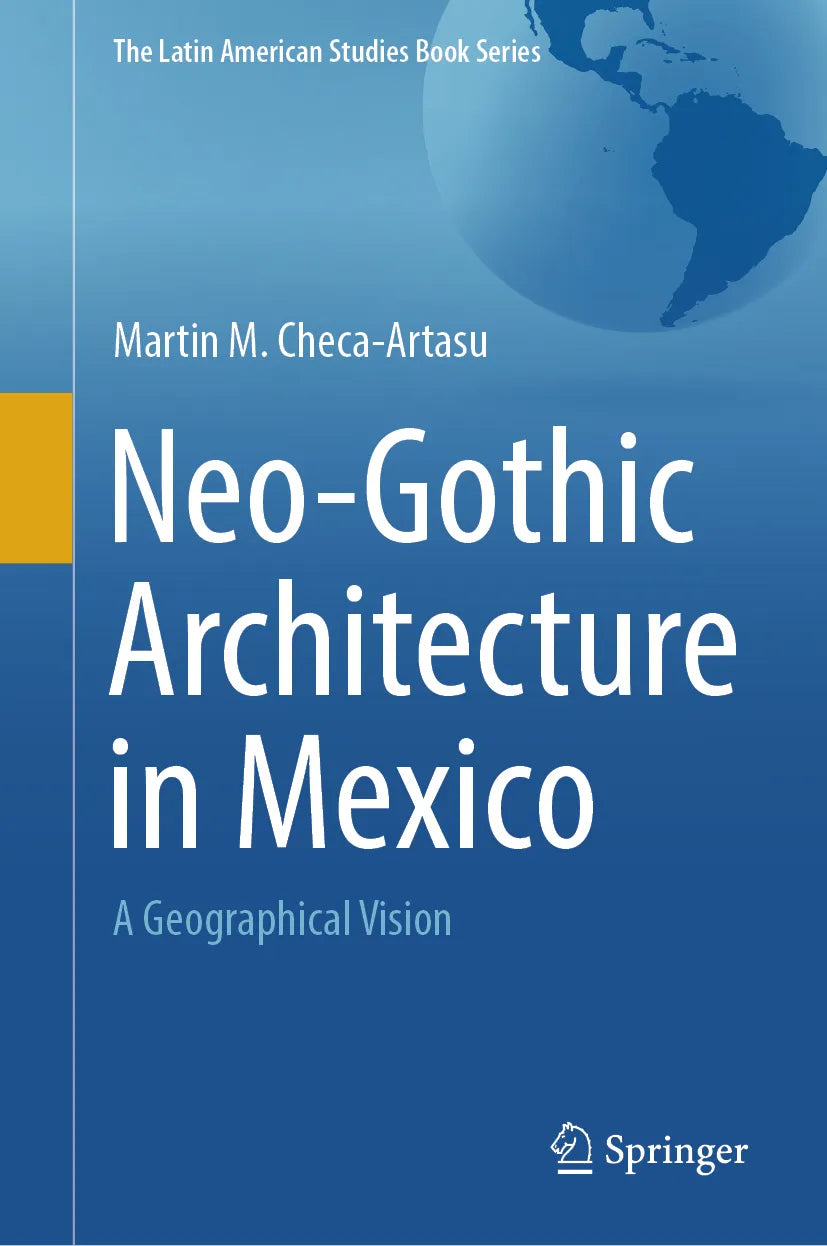 Cover: Neo-Gothic Architecture in Mexico (E-Book) von Martin M. Checa-Artasu