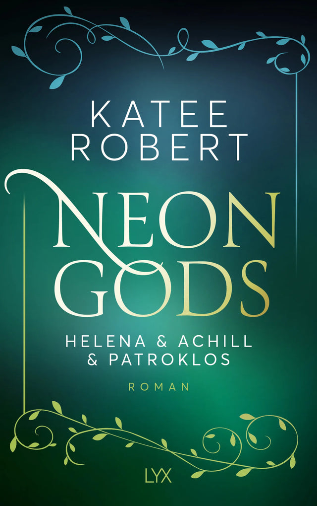 Buchcover von 'Neon Gods - Helena & Achill & Patroklos' - Paperback von Katee Robert