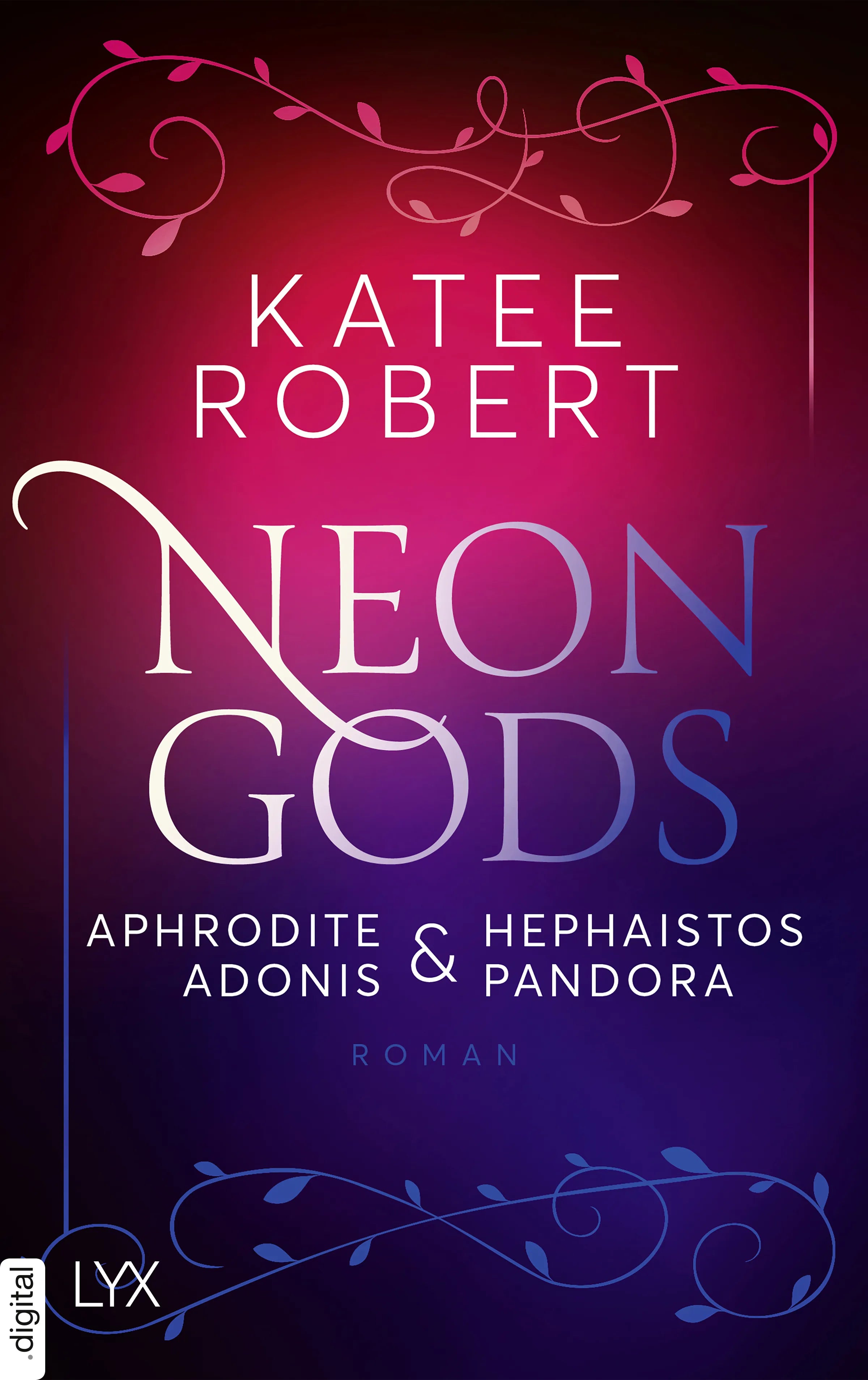 Cover: Neon Gods - Aphrodite & Hephaistos & Adonis & Pandora (E-Book) von Katee Robert