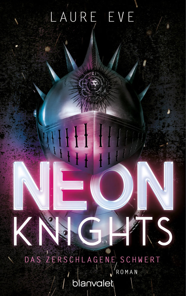 Cover: Neon Knights - Das zerschlagene Schwert (E-Book) von Laure Eve