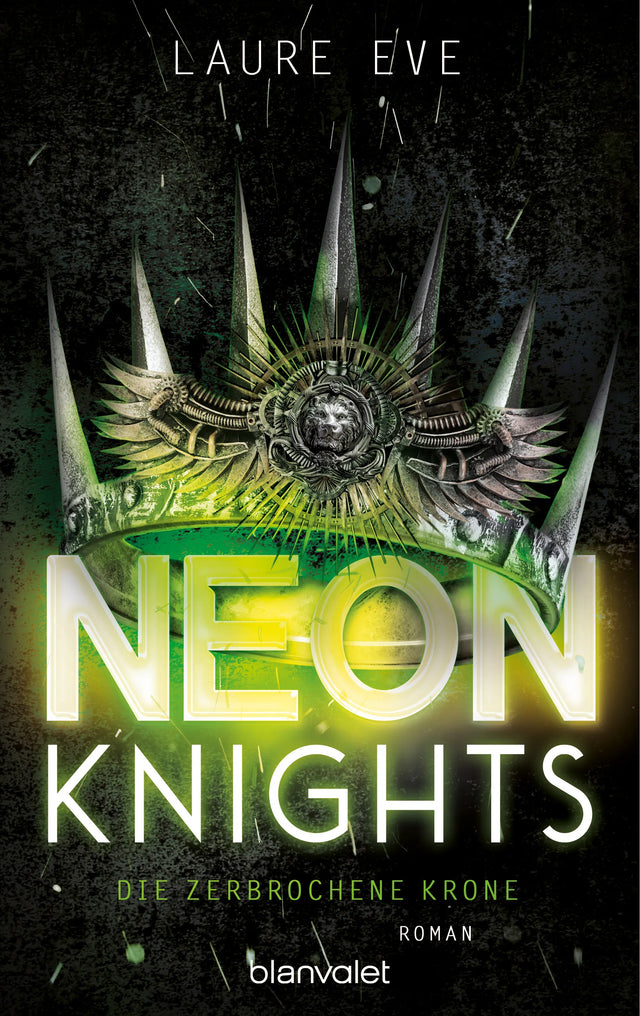 Cover: Neon Knights - Die zerbrochene Krone (E-Book) von Laure Eve