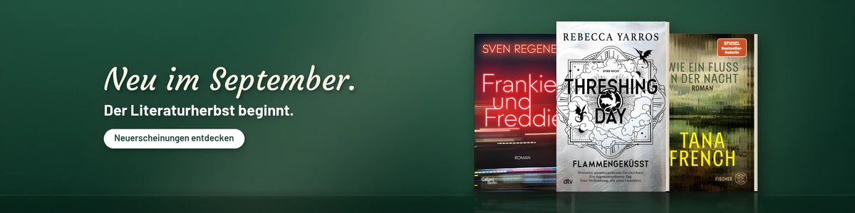Neu im September: Bücher-Neuerscheinungen bei CineBuch – Sven Regener „Frankie und Freddie“, Rebecca Yarros „Threshing Day – Flammengeküsst“ und Tana French „Wie ein Fluss in der Nacht“ vor dunkelgrüner Wand