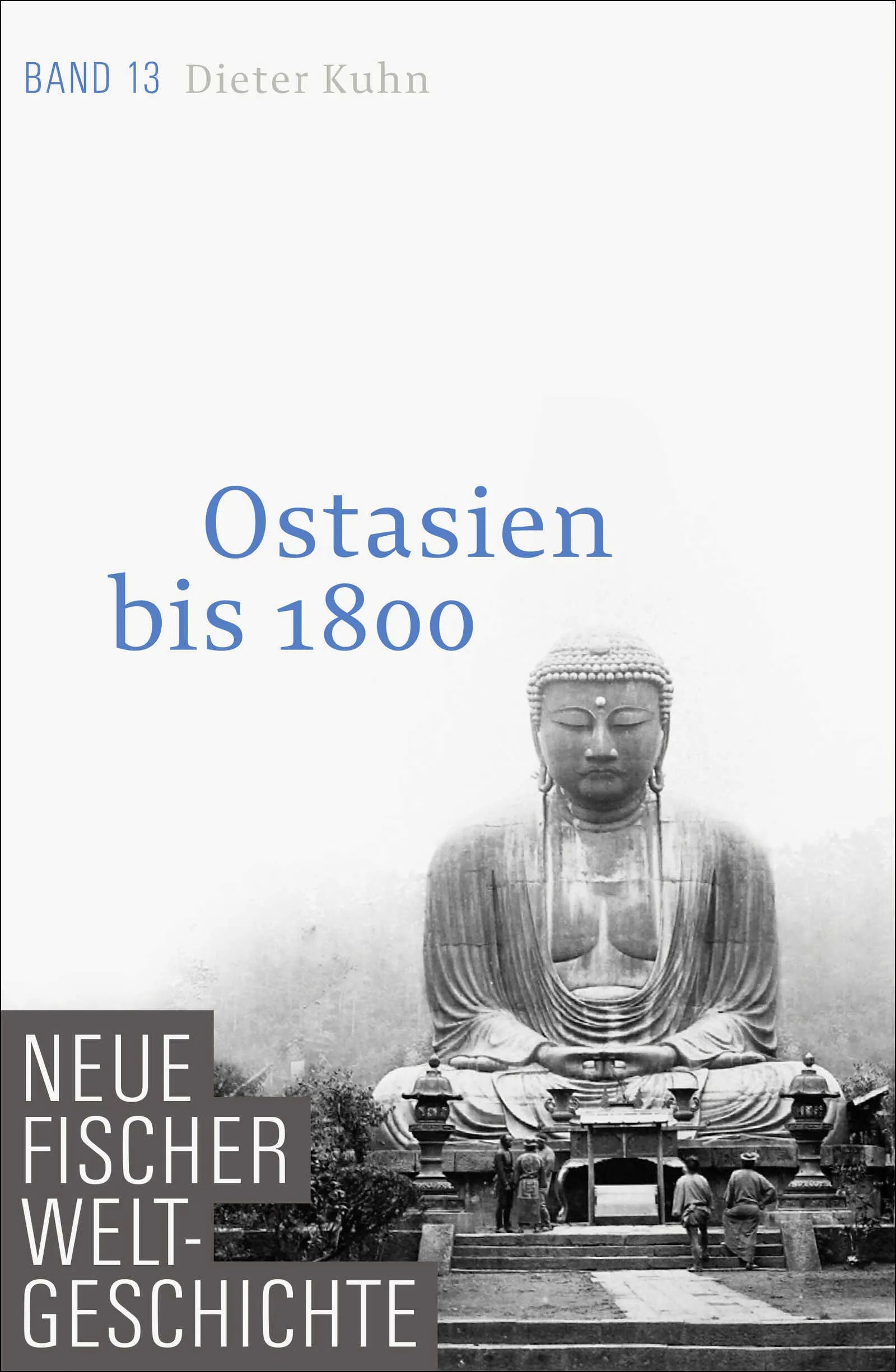 Buchcover von 'Neue Fischer Weltgeschichte. Band 13' - Gebundene Ausgabe von Dieter Kuhn