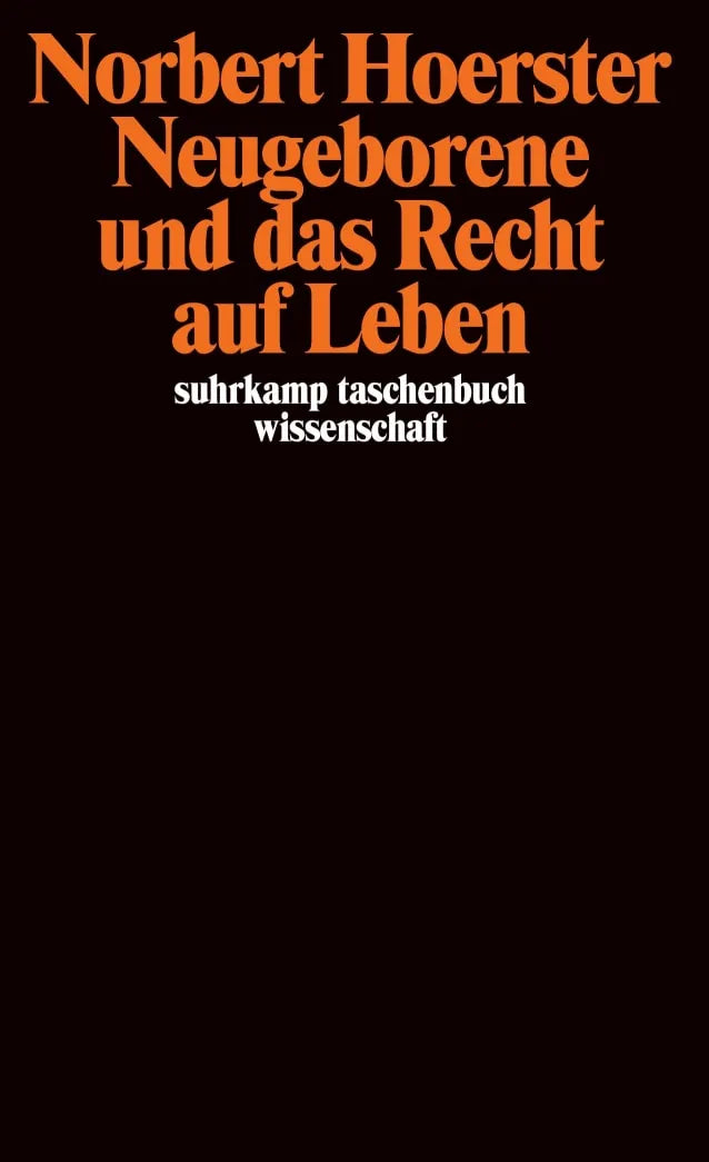 Buchcover von 'Neugeborene und das Recht auf Leben' - Taschenbuch von Norbert Hoerster