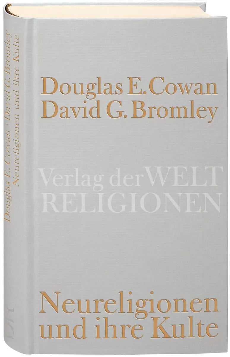 Buchcover von 'Neureligionen und ihre Kulte' - Gebundene Ausgabe von Douglas E. Cowan