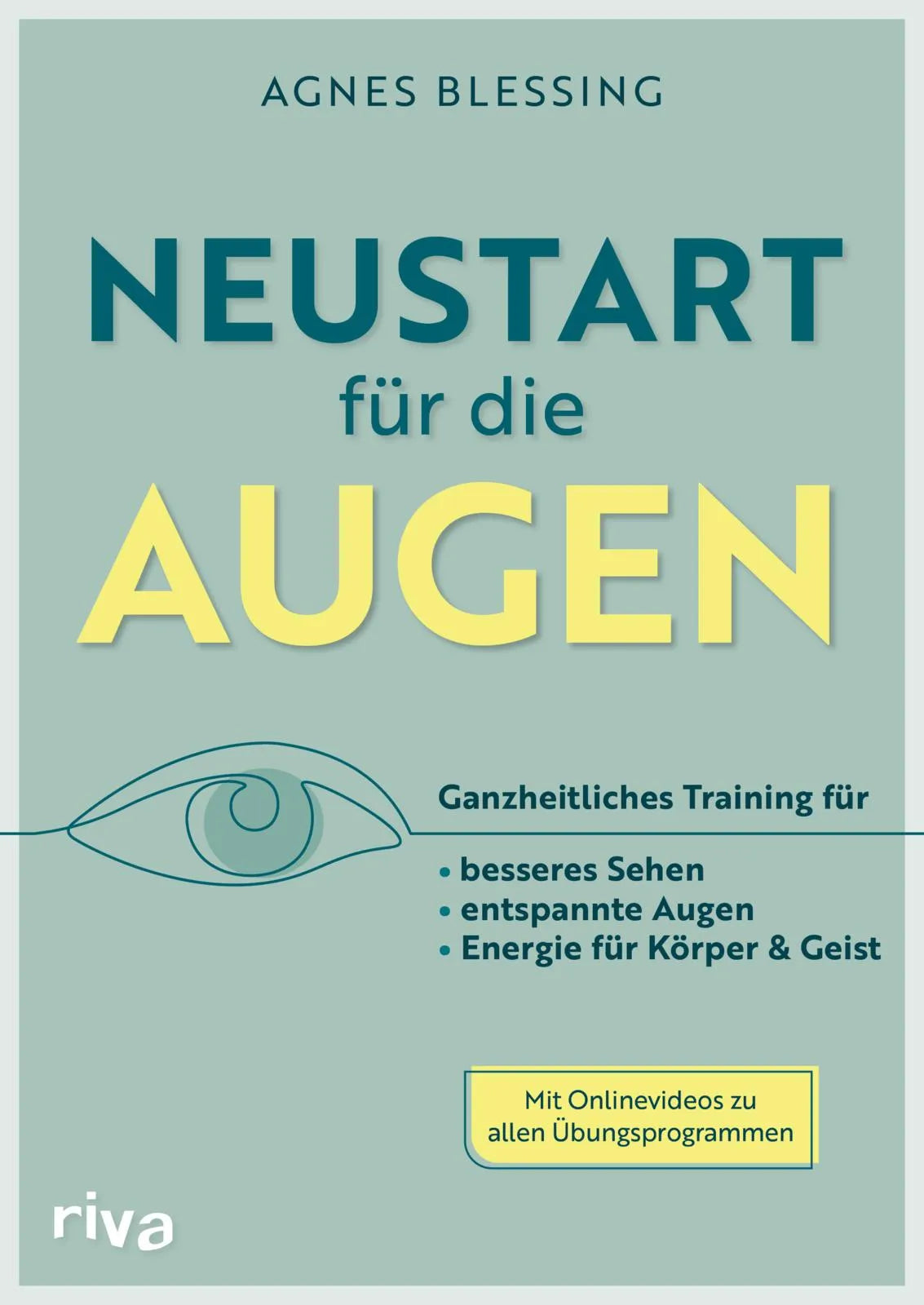 Buchcover von 'Neustart für die Augen' - Taschenbuch von Agnes Blessing