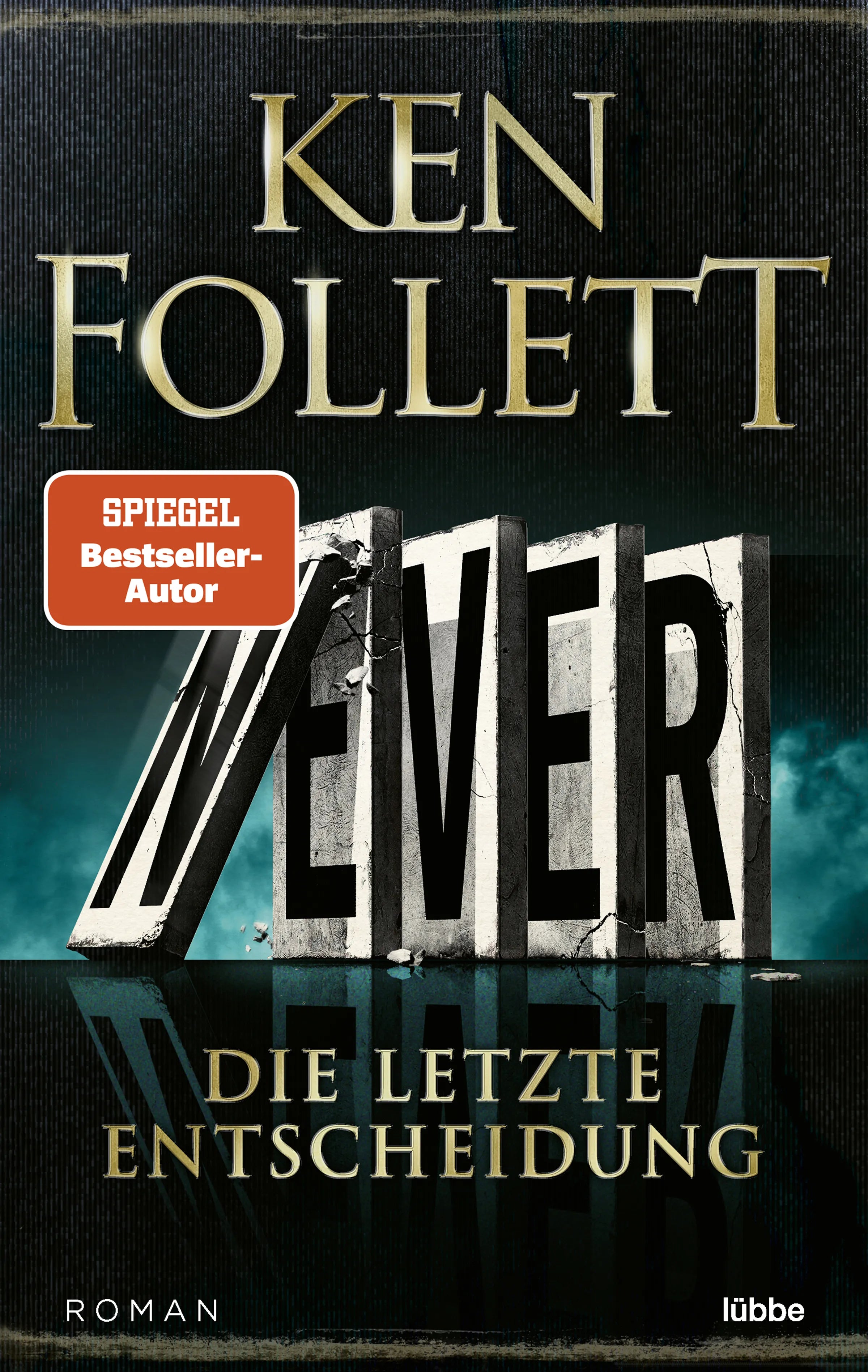 Buchcover von 'Never - Die letzte Entscheidung' - Paperback von Ken Follett