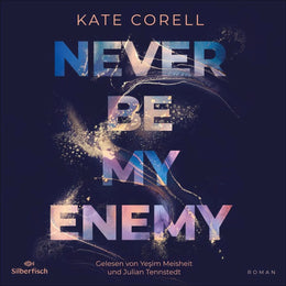 Cover: Never be 2: Never Be My Enemy (Hörbuch Download) von Kate Corell