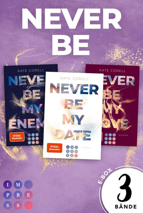 Never Be: Alle drei Bände im Bundle
