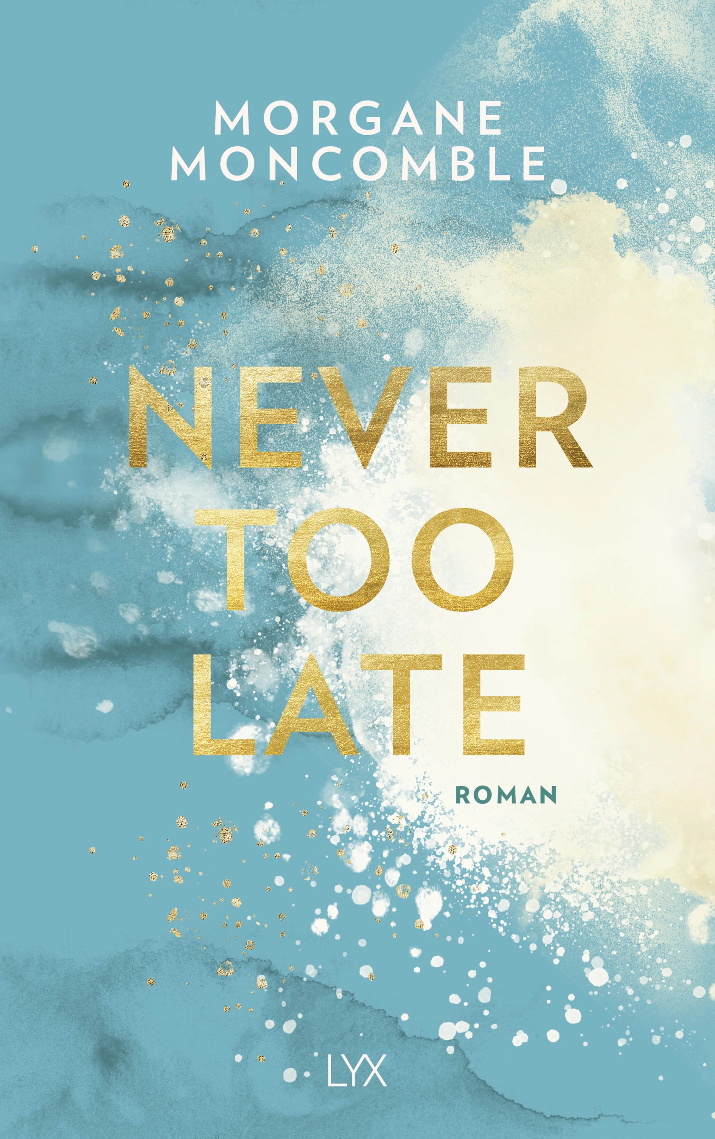 Buchcover von 'Never Too Late' - Paperback von Morgane Moncomble