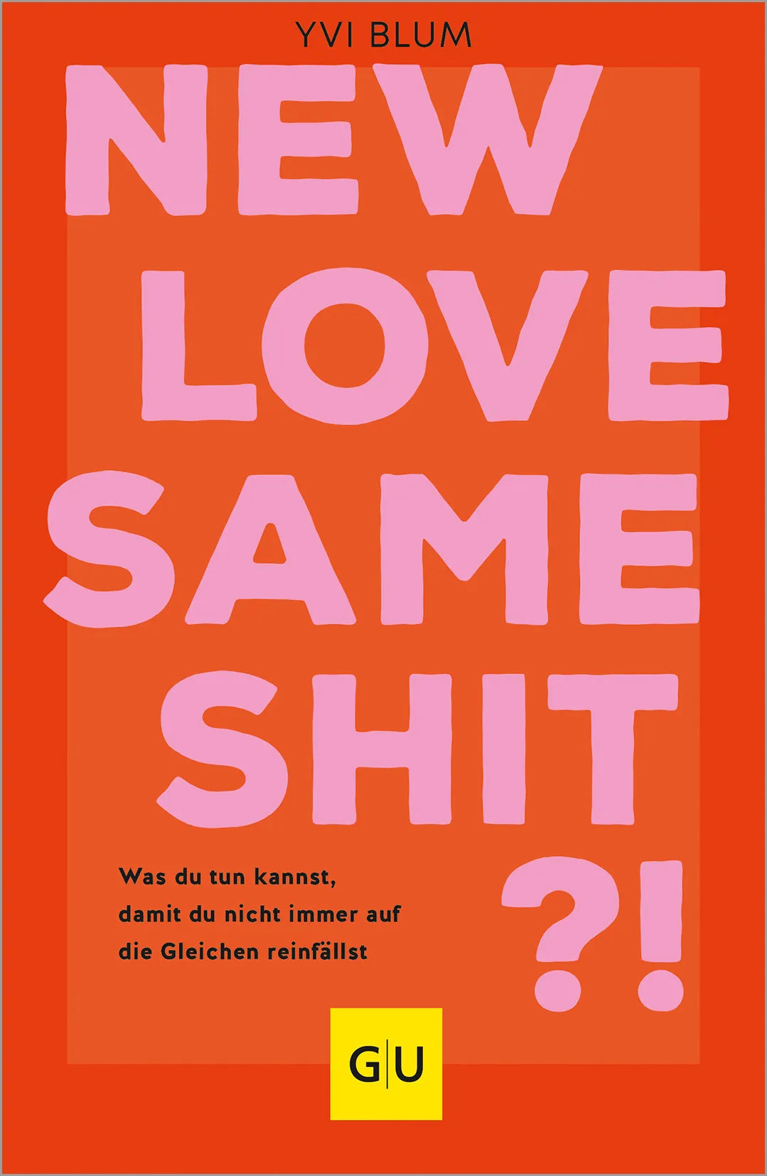 Buchcover von 'New love, same shit?!' - Taschenbuch von Yvi Blum