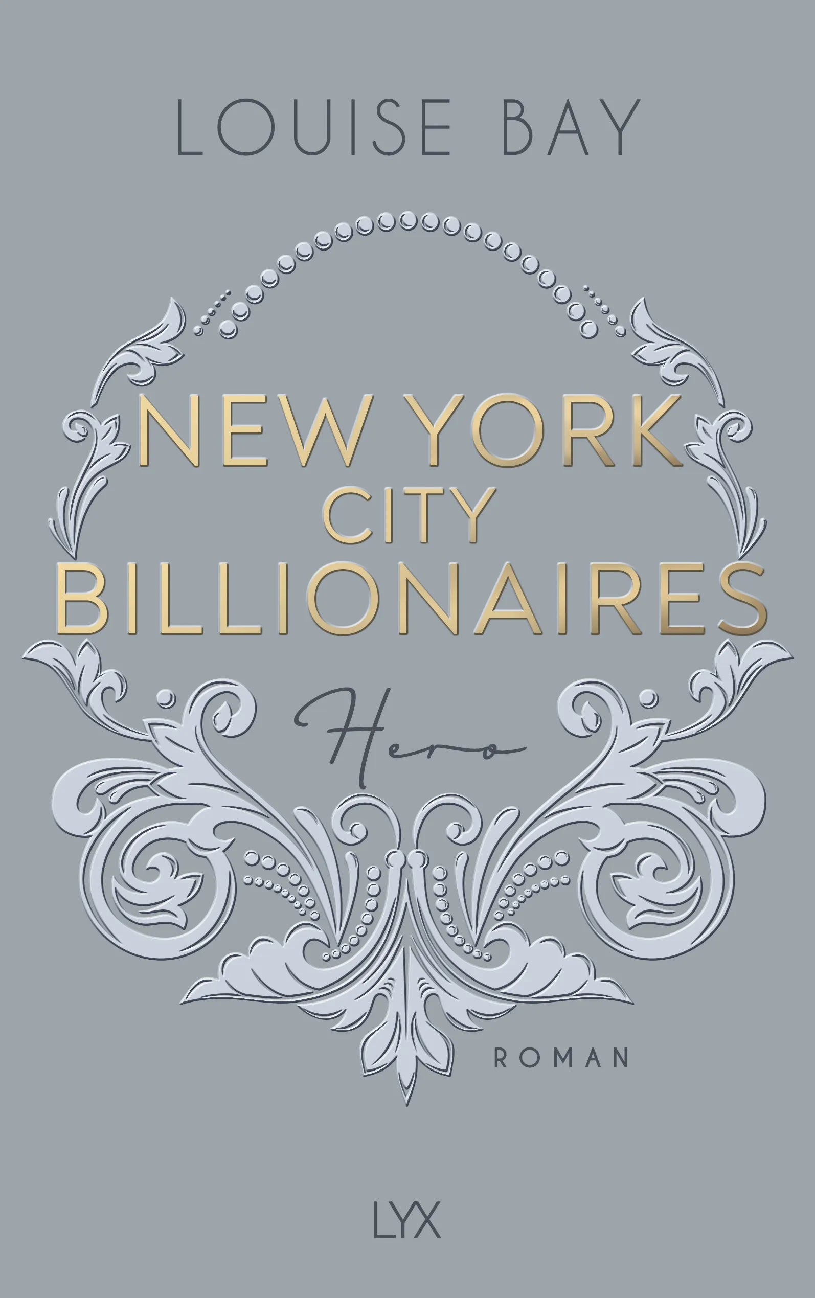 Cover: New York City Billionaires – Hero (Paperback) von Louise Bay
