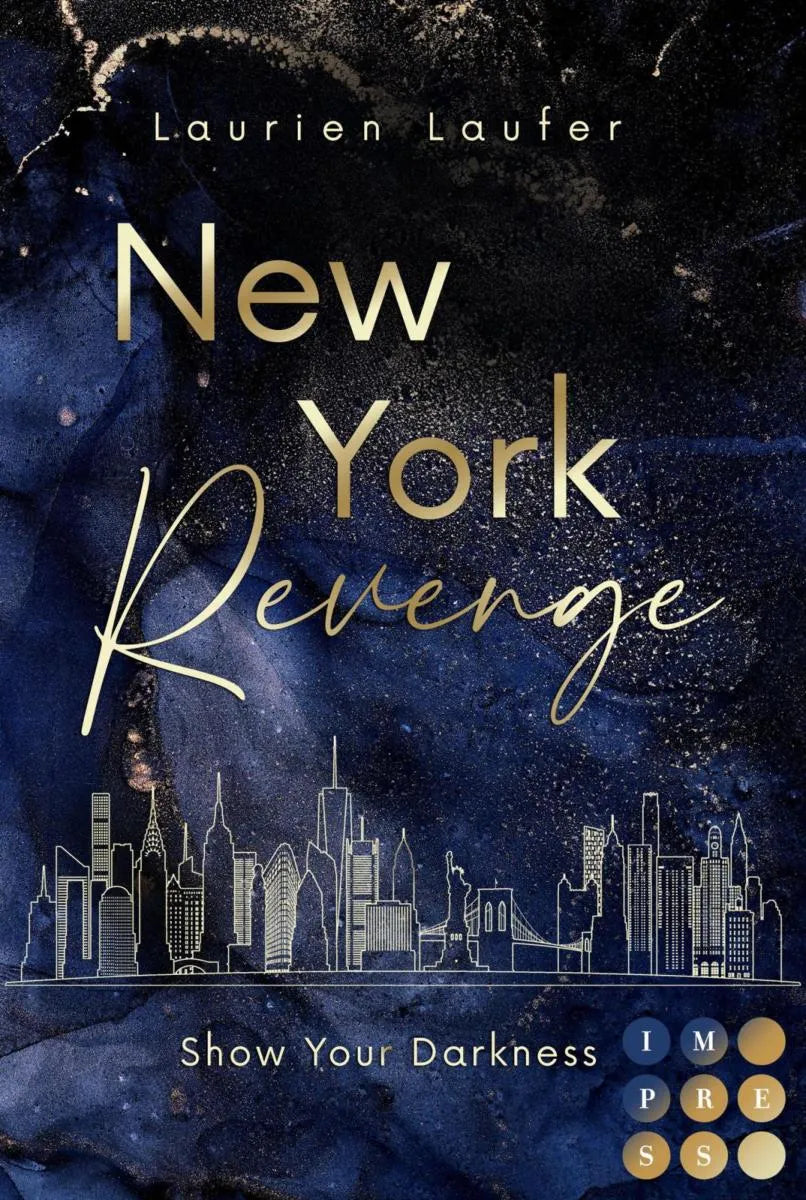 Cover: New York Revenge 1: Show Your Darkness (E-Book) von Laurien Laufer