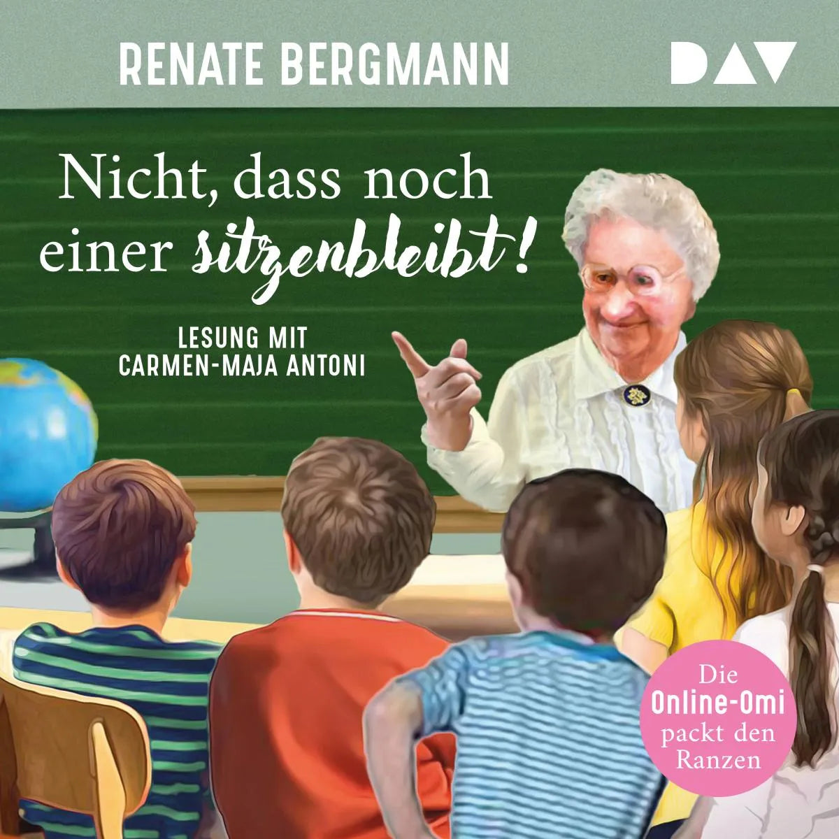 Cover: Nicht, dass noch einer sitzenbleibt! Die Online-Omi packt den Ranzen (Hörbuch Download) von Renate Bergmann