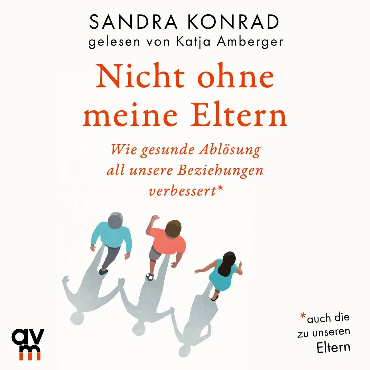 Cover: Nicht ohne meine Eltern (Hörbuch Download) von Sandra Konrad