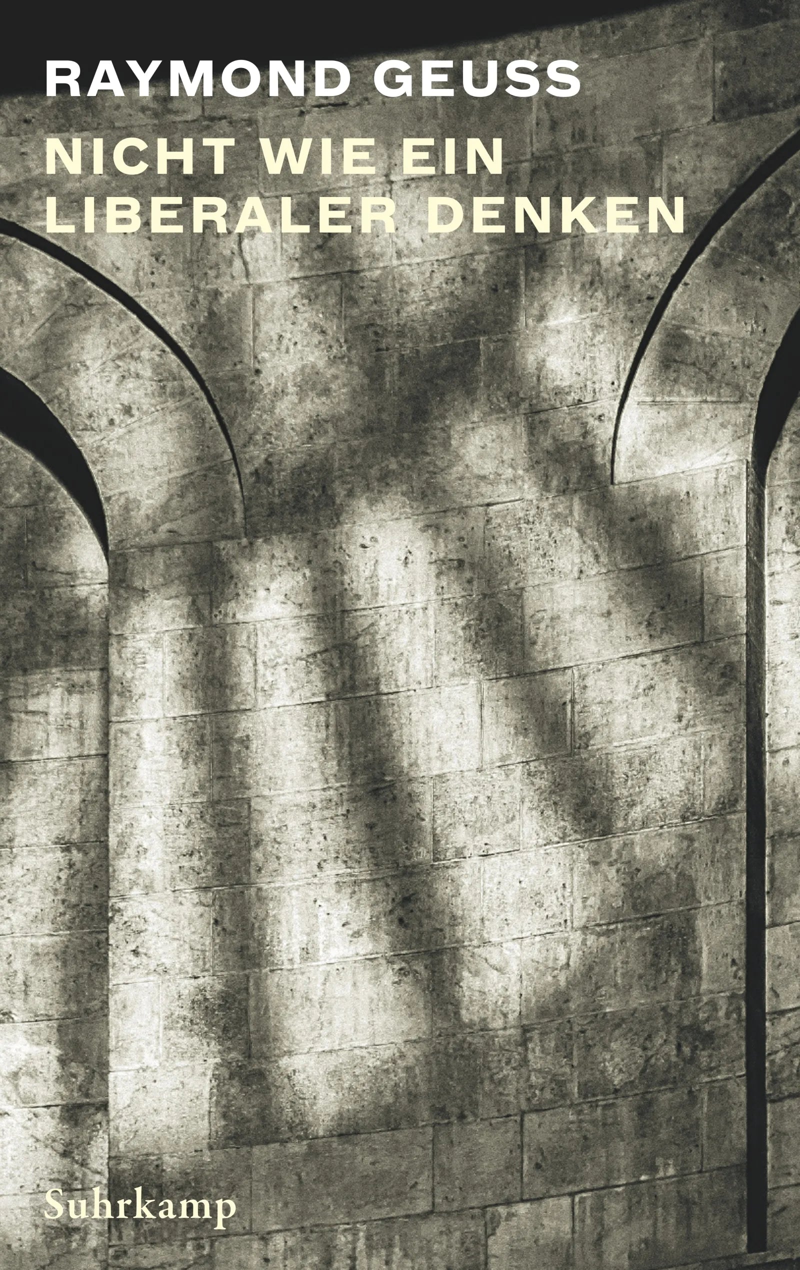 Cover: Nicht wie ein Liberaler denken (E-Book) von Raymond Geuss
