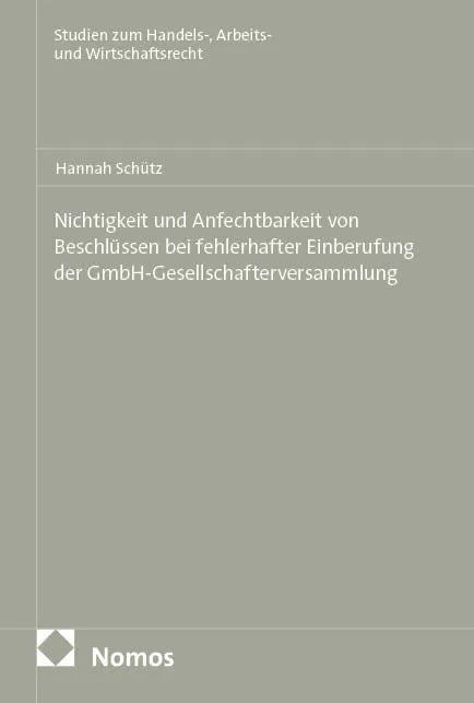 Cover: Nichtigkeit und Anfechtbarkeit von Beschlüssen bei fehlerhafter Einberufung der GmbH-Gesellschafterversammlung (E-Book) von Hannah Schütz
