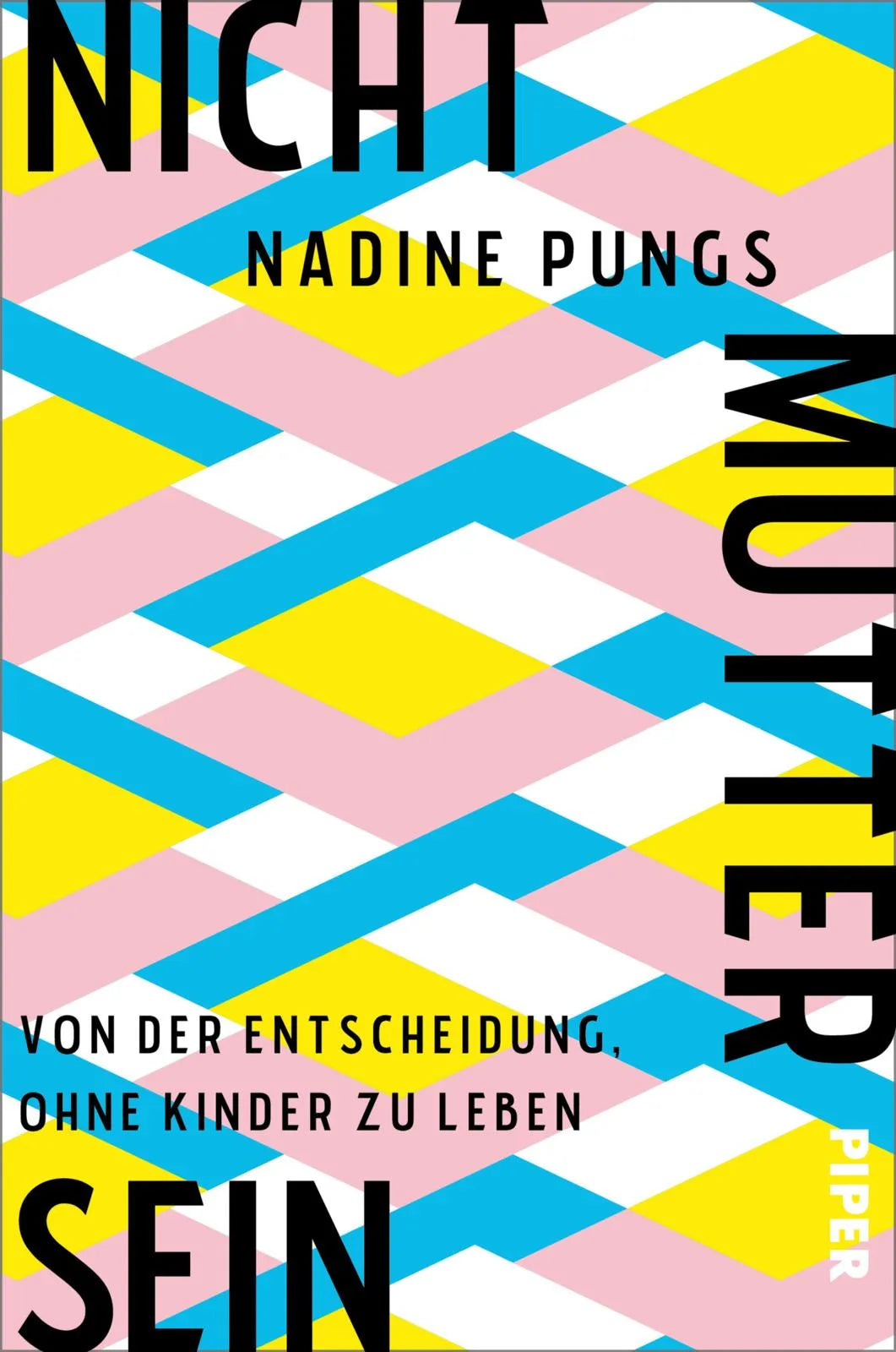 Buchcover von 'Nichtmuttersein' - Paperback von Nadine Pungs