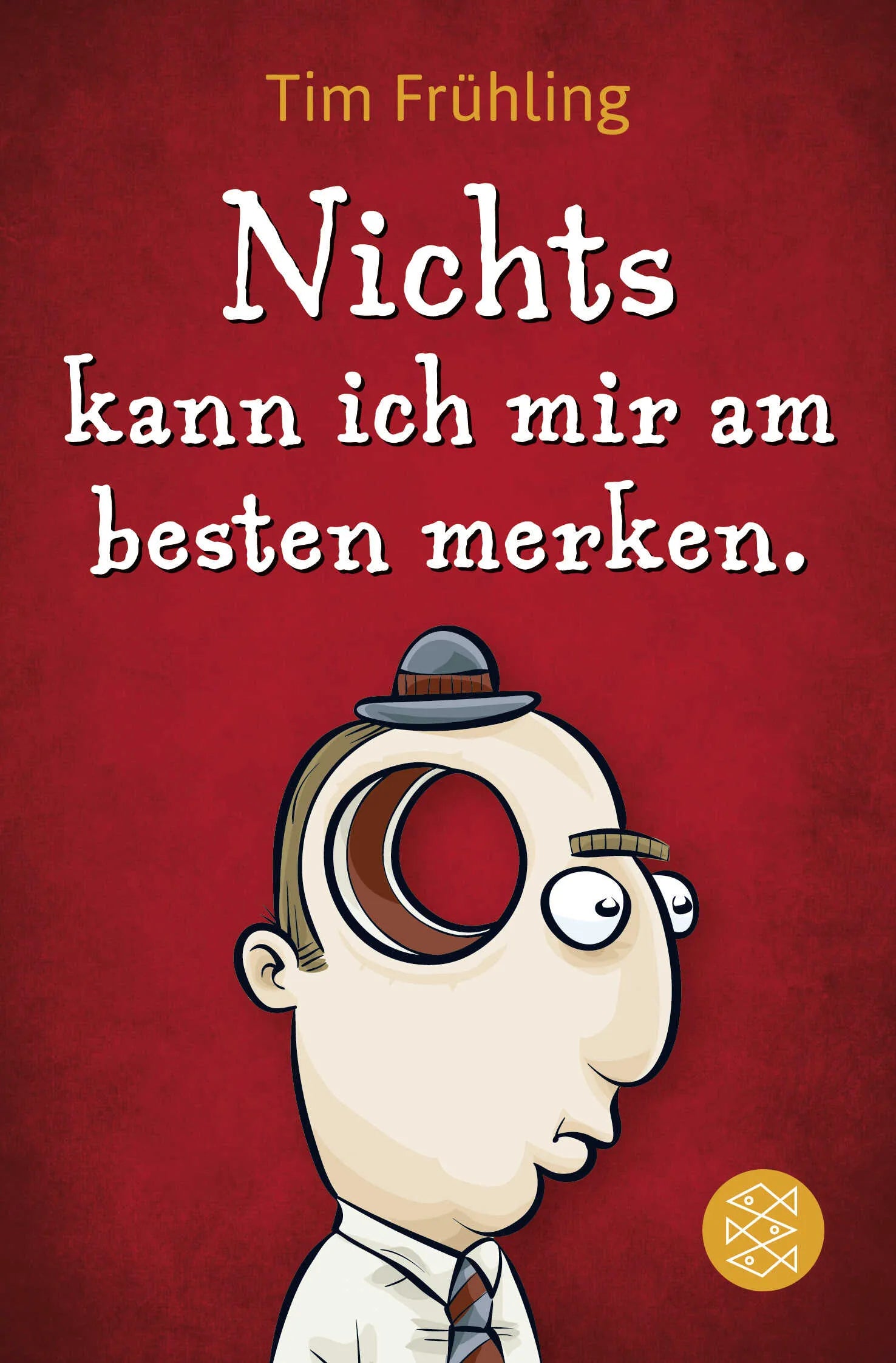 Buchcover von 'Nichts kann ich mir am besten merken.' - Taschenbuch von Tim Frühling