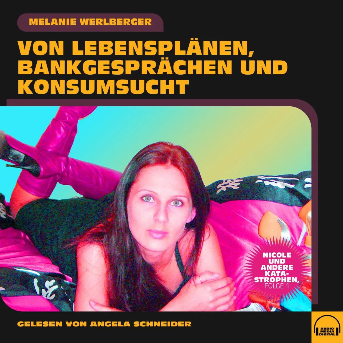 Cover: Nicole und andere Katastrophen, Folge 1 (Hörbuch Download) von Melanie Werlberger