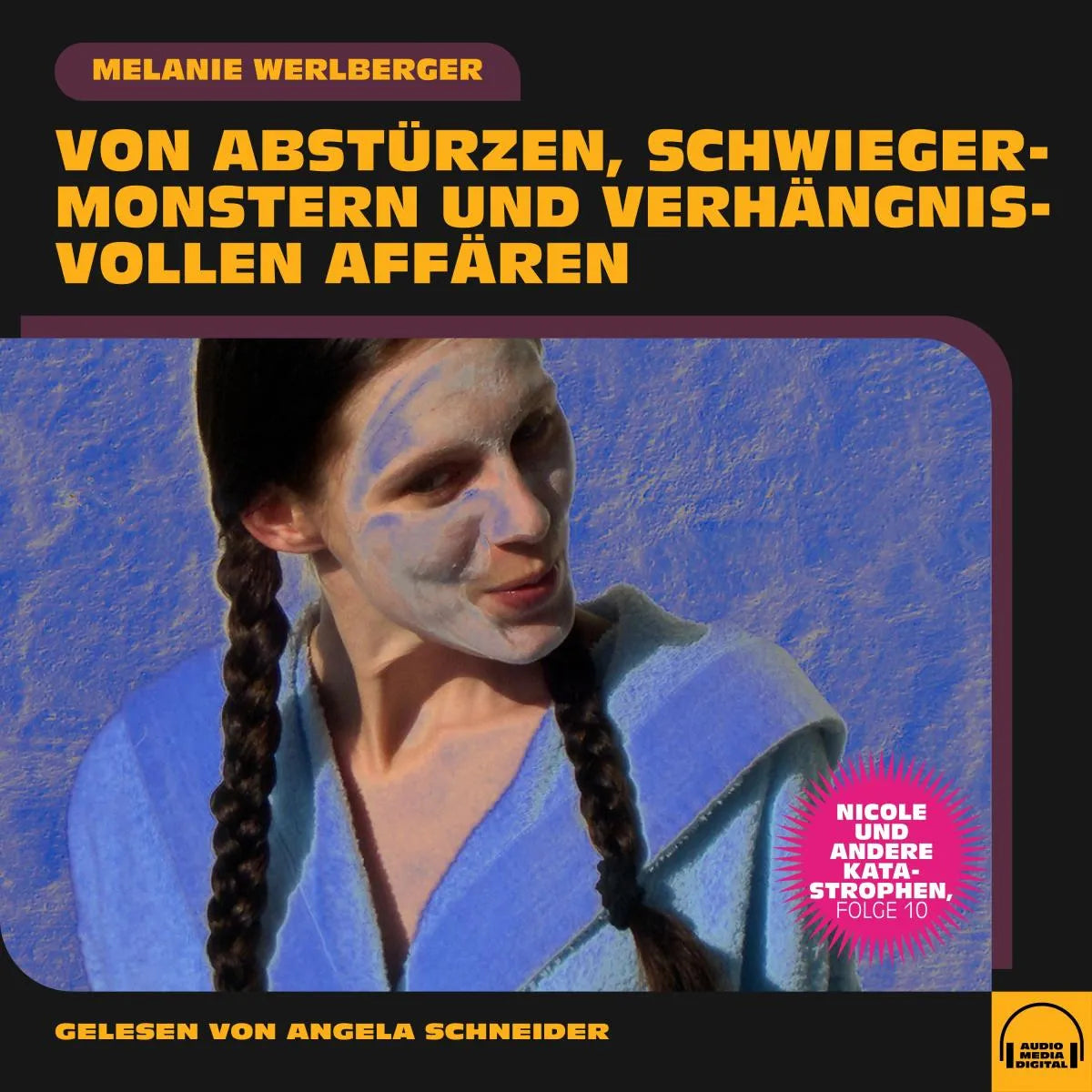 Cover: Nicole und andere Katastrophen, Folge 10 (Hörbuch Download) von Melanie Werlberger