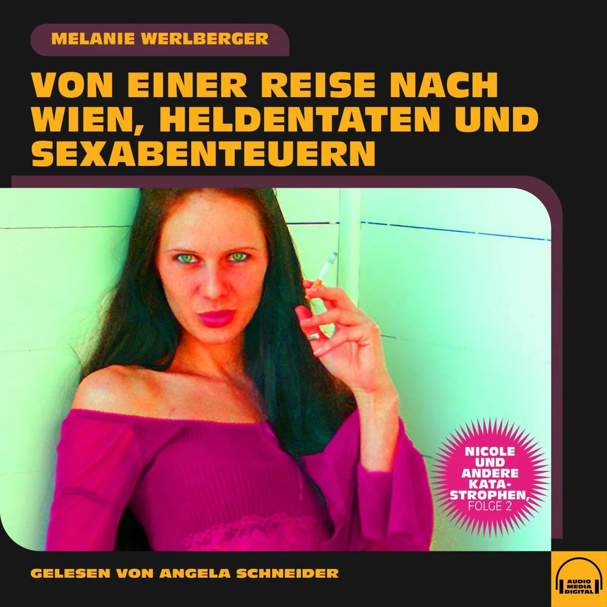 Cover: Nicole und andere Katastrophen, Folge 2 (Hörbuch Download) von Melanie Werlberger