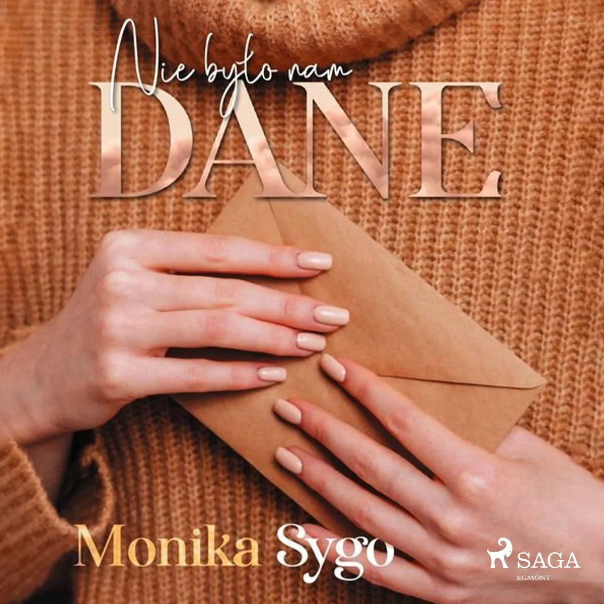 Cover: Nie było nam dane. Listami pisane tom 2 (Hörbuch Download) von Monika Sygo