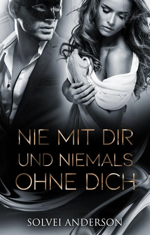 Nie mit Dir und niemals ohne Dich