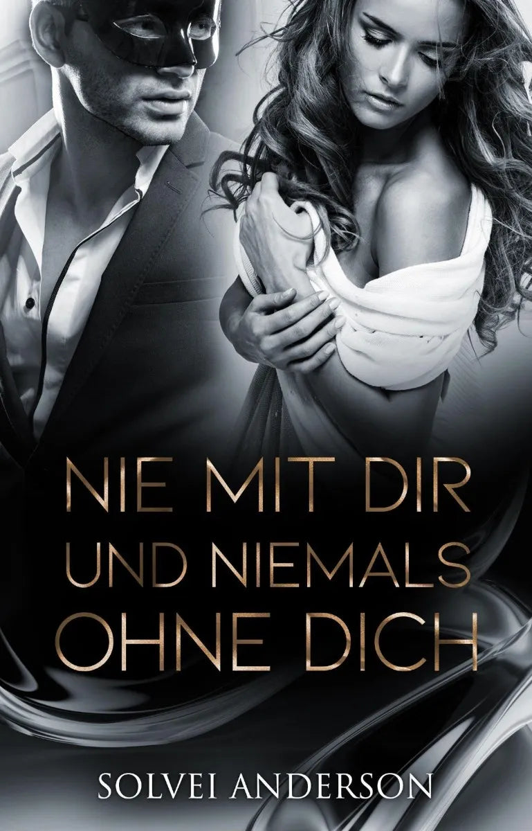 Cover: Nie mit Dir und niemals ohne Dich (E-Book) von Solvei Anderson