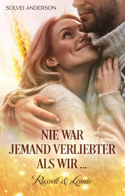 Nie war jemand verliebter als wir ...