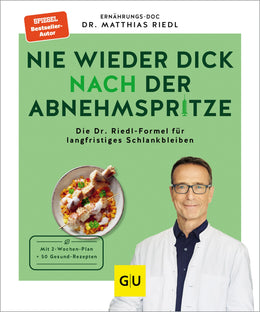 Cover: Nie wieder dick nach der Abnehmspritze (E-Book) von Dr. med. Matthias Riedl
