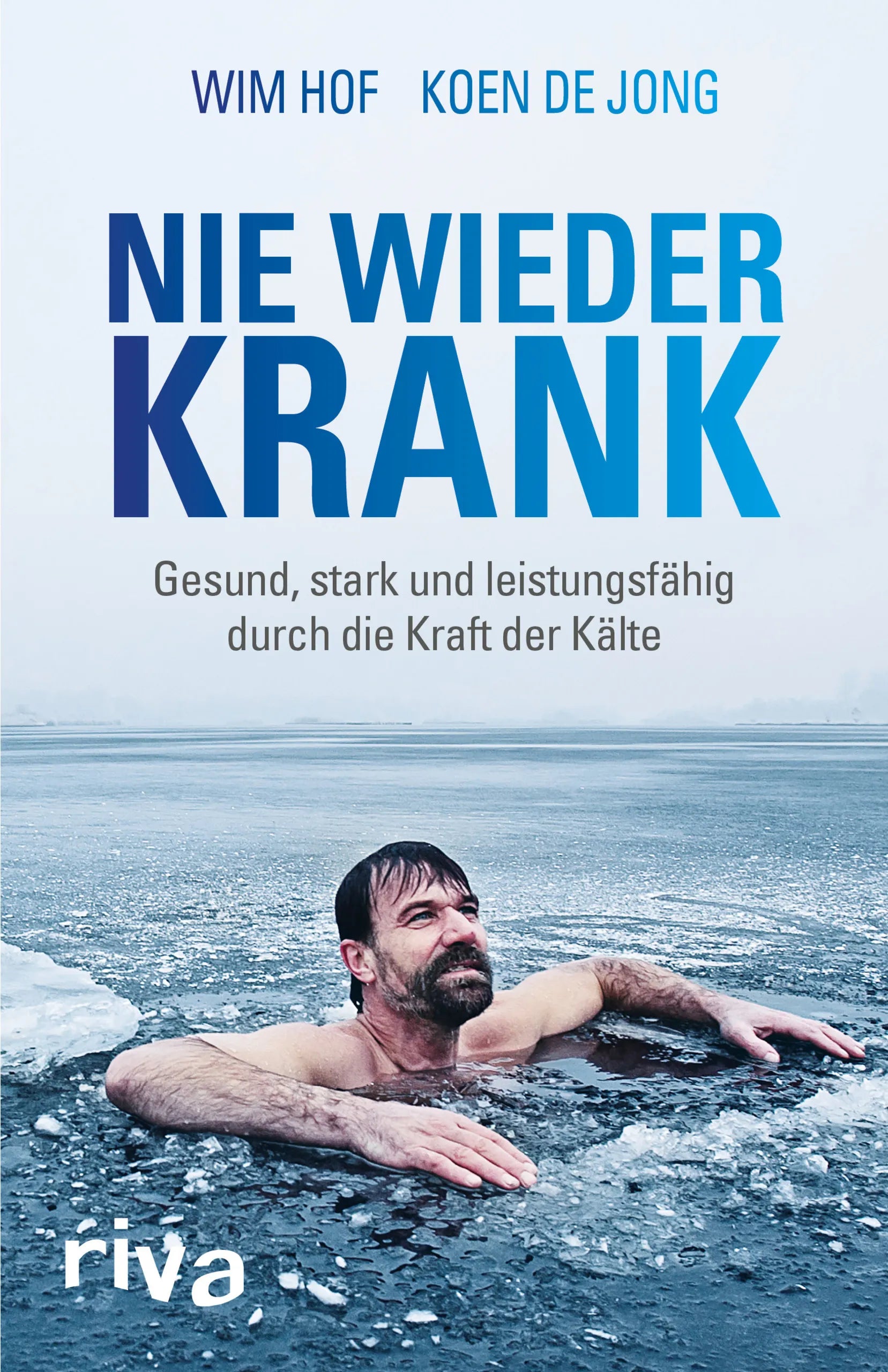 Buchcover von 'Nie wieder krank' - Taschenbuch von Wim Hof