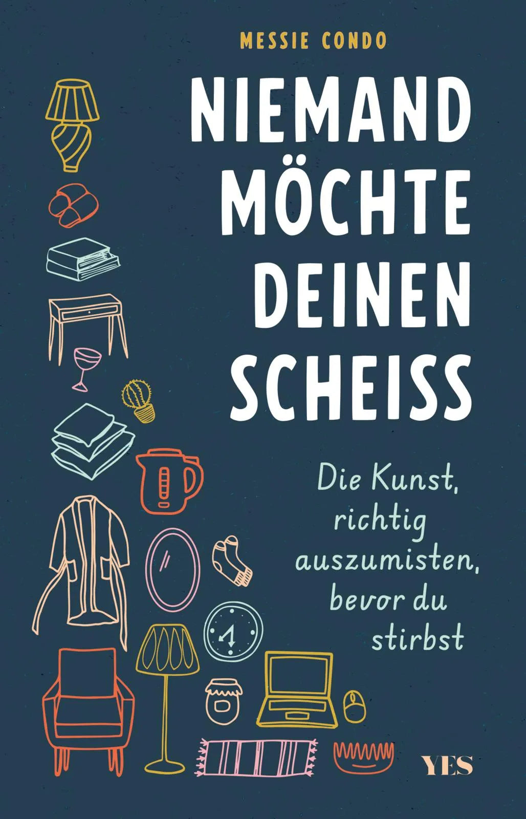 Cover: Niemand möchte deinen Scheiß (Taschenbuch) von Messie Condo