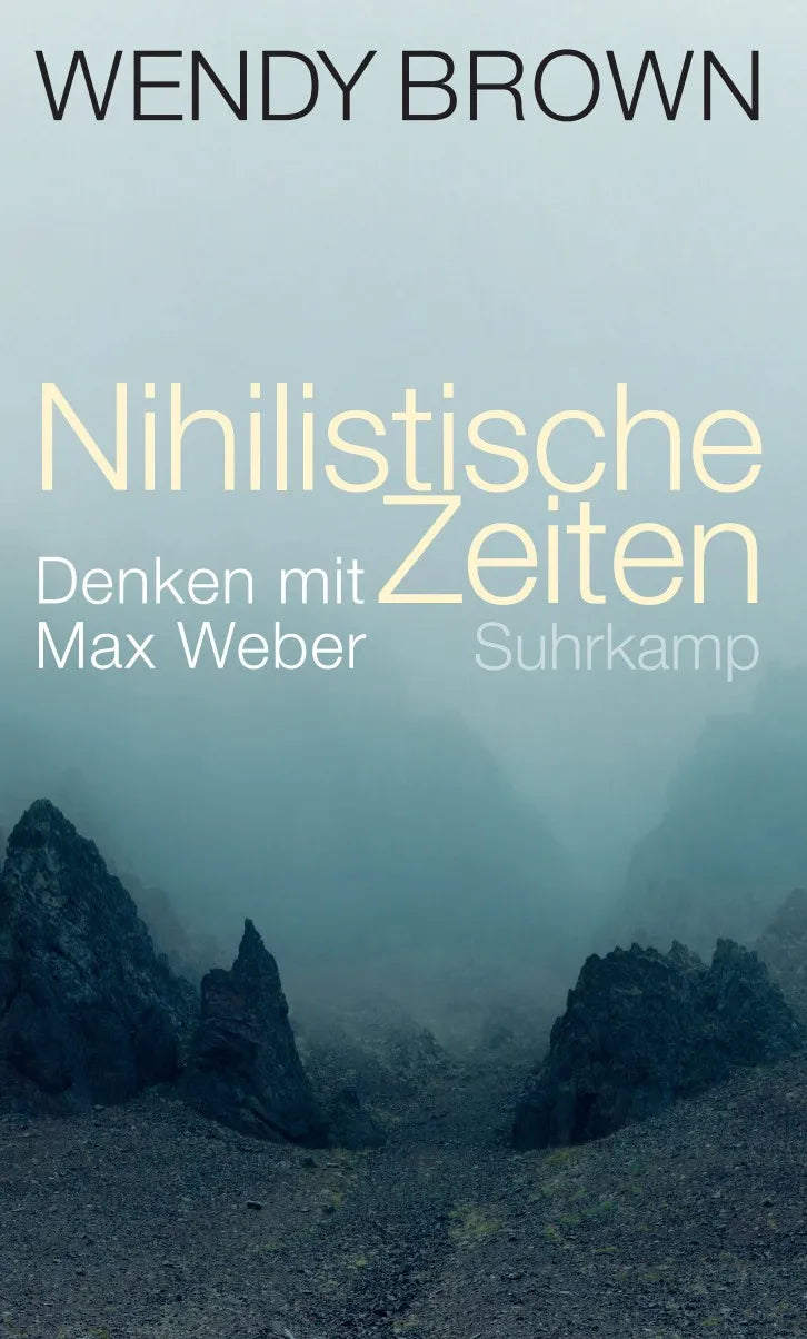 Buchcover von 'Nihilistische Zeiten' - Gebundene Ausgabe von Wendy Brown