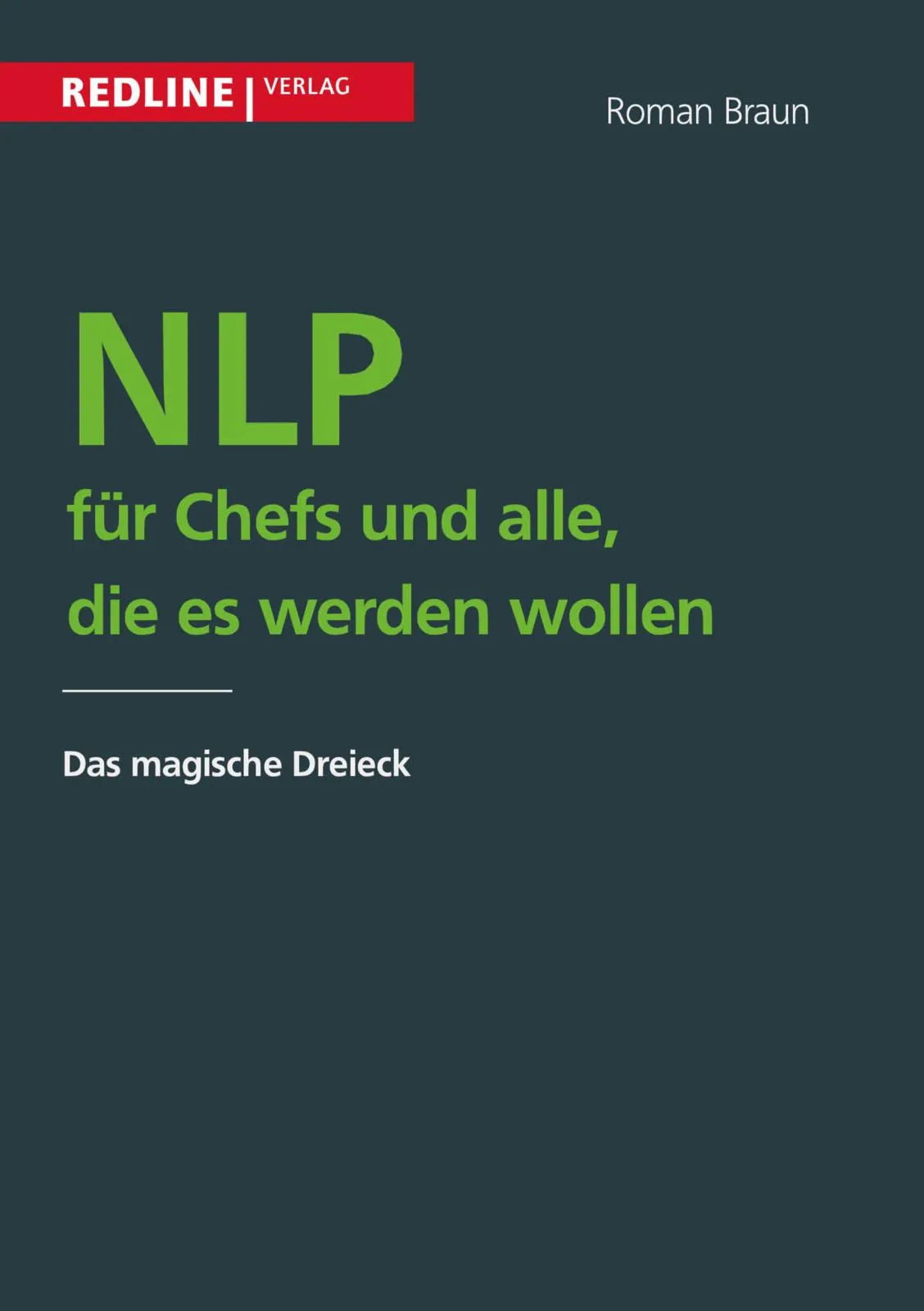 Buchcover von 'NLP für Chefs und alle, die es werden wollen' - Taschenbuch von Roman Braun