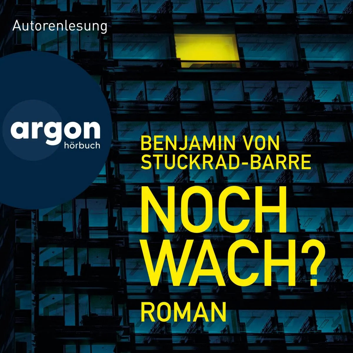 Cover: Noch wach? (Hörbuch Download) von Benjamin von Stuckrad-Barre