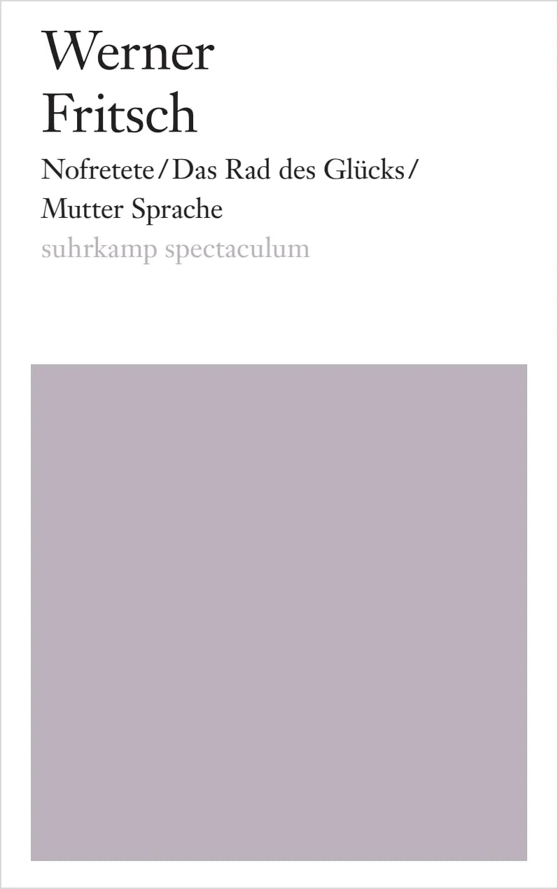 Buchcover von 'Nofretete/Das Rad des Glücks/Mutter Sprache' - Taschenbuch von Werner Fritsch