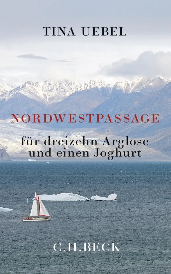 Buchcover von 'Nordwestpassage für 13 Arglose und einen Joghurt' - Taschenbuch von Tina Uebel