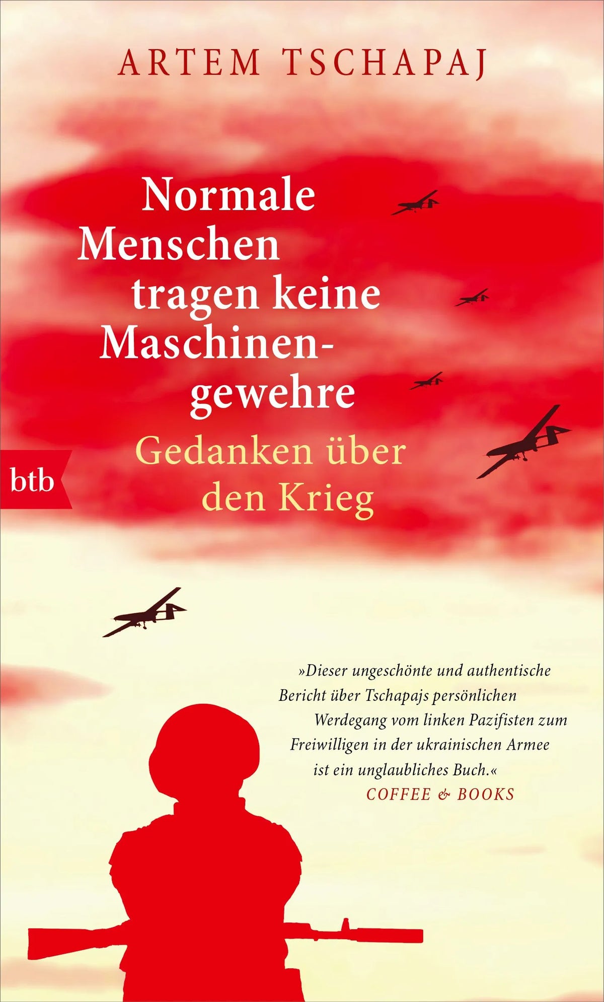 Cover: Normale Menschen tragen keine Maschinengewehre (Hardcover) von Artem Tschapaj