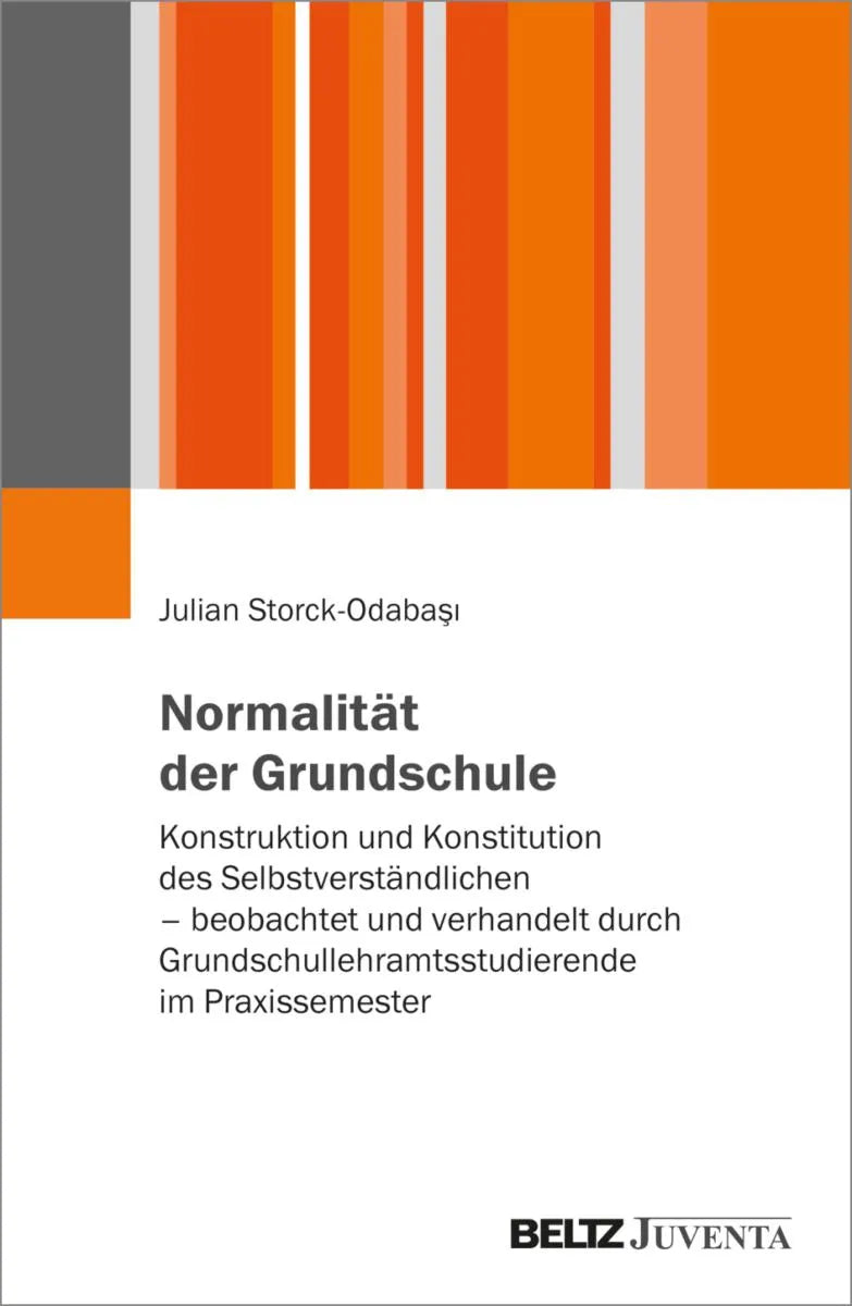 Cover: Normalität der Grundschule (E-Book) von Julian Storck-Odabasi
