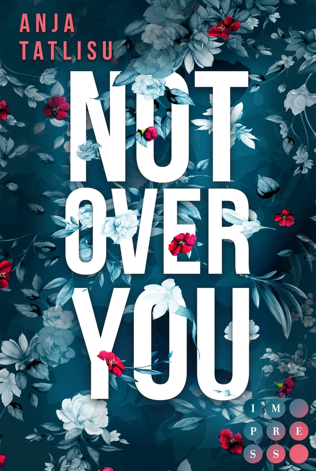 Buchcover von 'Not Over You' - Taschenbuch von Anja Tatlisu