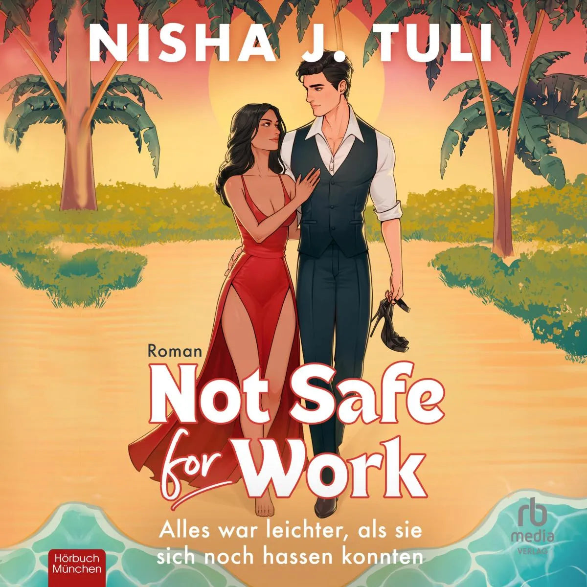Cover: Not Safe for Work (Hörbuch Download) von Nisha J. Tuli