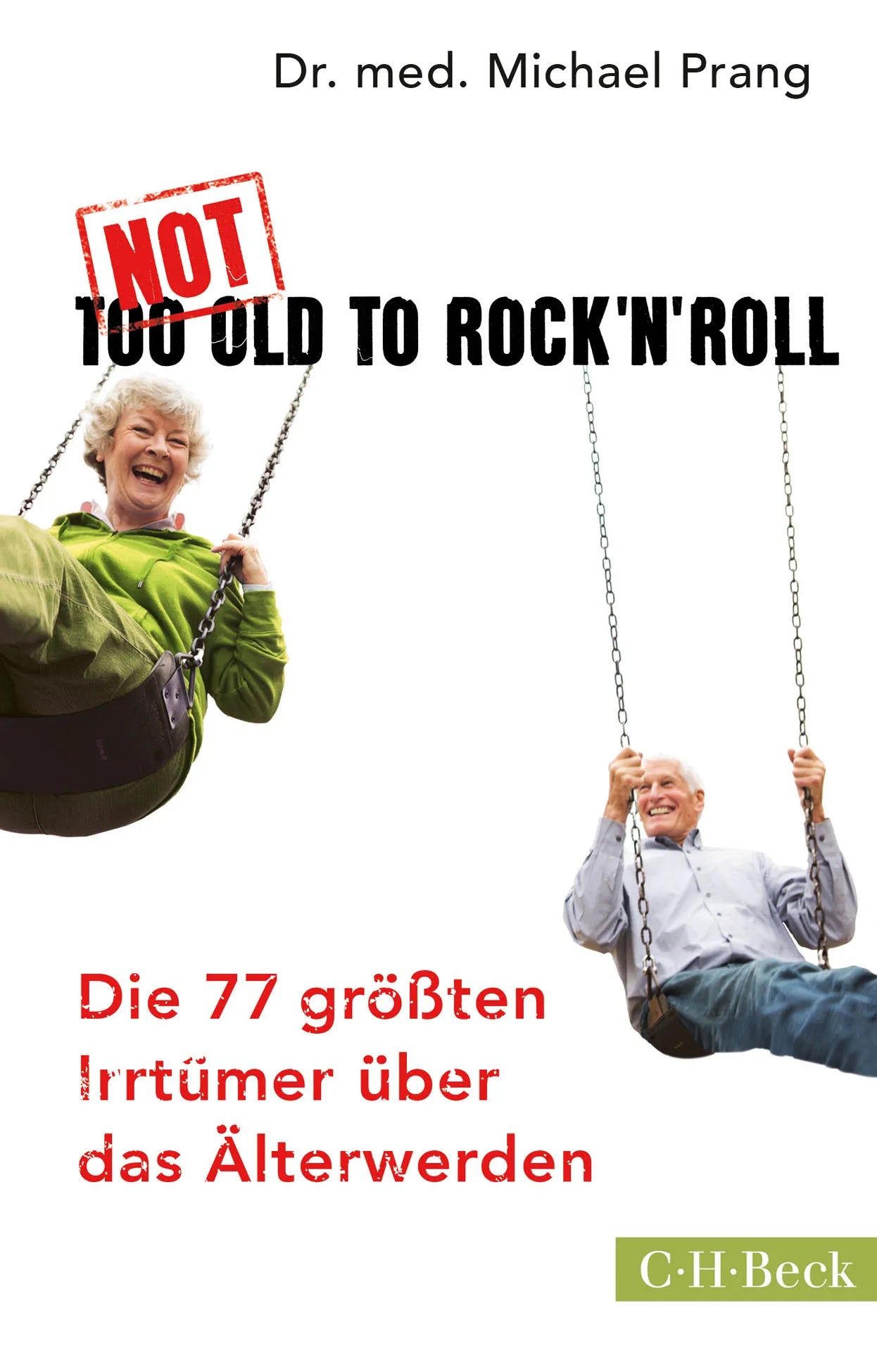 Buchcover von 'Not Too Old to Rock 'n' Roll' - Taschenbuch von Michael Prang