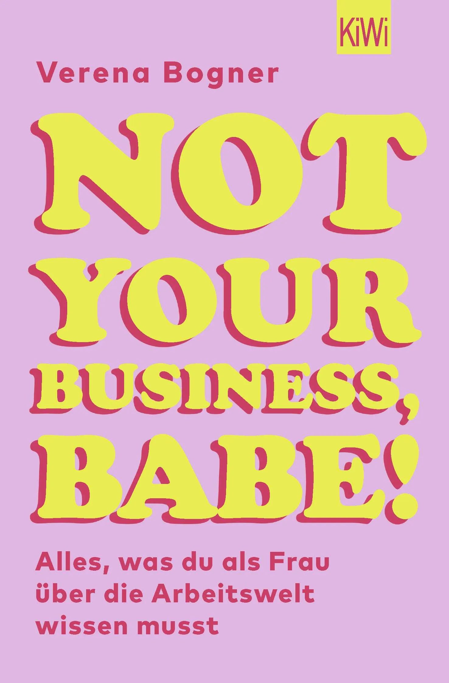Buchcover von 'Not Your Business, Babe!' - Taschenbuch von Verena Bogner